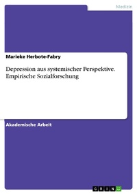 Abbildung von: Depression aus systemischer Perspektive. Empirische Sozialforschung - GRIN Verlag