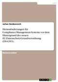 Cover: Herausforderungen fuer Compliance-Management-Systeme vor dem Hintergrund der neuen EU-Datenschutz-Grundverordnung (DS-GVO) - GRIN Verlag
