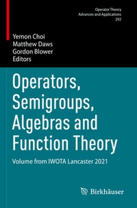 Enlarge image Cover: Operators, Semigroups, Algebras and Function Theory - Birkhäuser