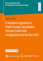 Cover: A Simulative Approach to Predict Energy Consumption of Future Powertrain Configurations for the Year 2040 - Springer Vieweg