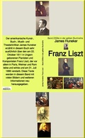 Cover: Franz Liszt  -  Band 235e in der gelben Buchreihe - bei J&uuml;rgen Ruszkowski - neobooks