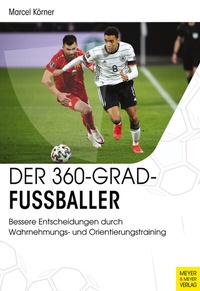 Abbildung von: Der 360-Grad-Fußballer - Meyer & Meyer