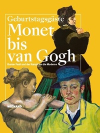Abbildung von: Monet bis van Gogh. Gustav Pauli und der Kampf um die Moderne - Wienand