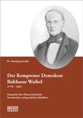 Cover: Der Kemptener Demokrat Balthasar Waibel (1796-1865) - Hephaistos
