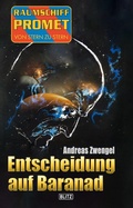 Cover: Raumschiff Promet - Von Stern zu Stern 34: Entscheidung auf Baranad - Blitz Verlag