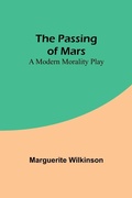 Cover: The Passing of Mars A Modern Morality Play - ALPHA EDITION