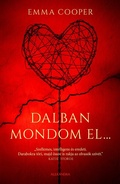 Cover: Dalban mondom el - Alexandra Kiad&oacute;