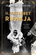 Cover: II. Erzs&eacute;bet ruh&aacute;ja - Alexandra Kiad&oacute;