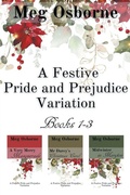 Cover: A Festive Pride and Prejudice Variation Books 1-3 - Meg Osborne
