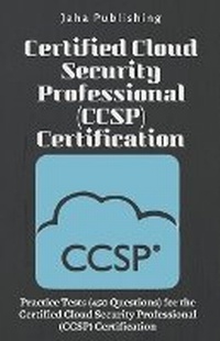 Abbildung von: Certified Cloud Security Professional (CCSP) Certification - Jaha Publishing