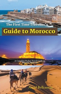 Abbildung von: The First Time Traveller's Guide to Morocco - Felix Agbodji