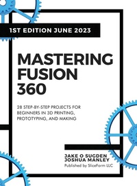 Abbildung von: Mastering Fusion 360 - Sliceform LLC