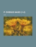 Cover: P. Ovidius Naso (1-2 ) - Rarebooksclub.com