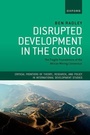 Cover: Disrupted Development in the Congo - Oxford University Press