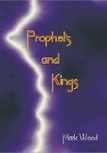Cover: Prophets and Kings - Mark Wood