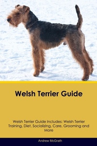 Enlarge image Cover: Welsh Terrier Guide Welsh Terrier Guide Includes - Desert Thrust Ltd