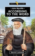 Cover: John Wycliffe: According to the Word - Christian Focus 4Kids