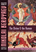Cover: The Divine and the Human - Sophia Perennis et Universalis