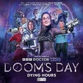 Cover: Doctor Who: Doom's Day: Dying Hours - Big Finish Productions Ltd