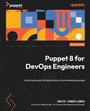 Cover: Puppet 8 for DevOps Engineers - Packt Publishing Limited