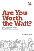 Cover: Are You Worth the Wait? - Editorial Freelancers Association Publications