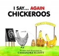 Cover: I Say... Chickeroos - Jelly Bean Books