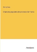 Cover: Chansons populaires de provinces de France - Anatiposi Verlag