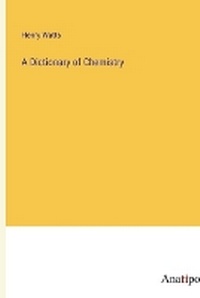 Enlarge image Cover: A Dictionary of Chemistry - Anatiposi Verlag
