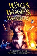 Cover: Wags, Woofs, and Wonders (Fellowship of Fantasy, #6) - H. L. Burke