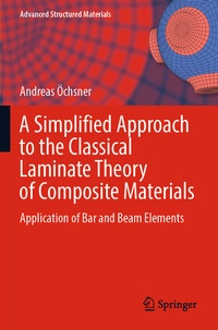 Enlarge image Cover: A Simplified Approach to the Classical Laminate Theory of Composite Materials - Springer