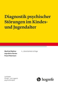 Abbildung von: Diagnostik psychischer Störungen im Kindes- und Jugendalter - Hogrefe