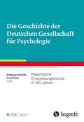 Cover: Die Geschichte der Deutschen Gesellschaft f&uuml;r Psychologie - Hogrefe
