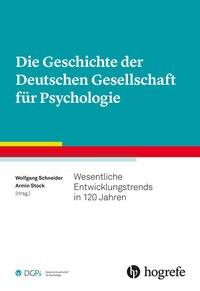 Abbildung von: Die Geschichte der Deutschen Gesellschaft für Psychologie - Hogrefe