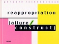Cover: Gerwald Rockenschaub - reappropriation (allure / construct) - O&Ouml; Landes-Kultur GmbH