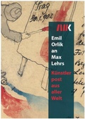 Cover: Emil Orlik an Max Lehrs - Kunstforum Ostdeutsche Galerie Regensburg