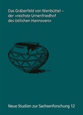 Cover: Das Gr&auml;berfeld von Nienb&uuml;ttel - der "reichste Urnenfriedhof des &ouml;stlichen Hannovers" Die Altgrabungen von 1901 bis 1911 - Verlag Uwe Krebs