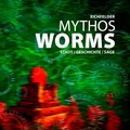 Cover: Mythos Worms - Worms Verlag