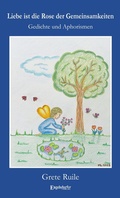 Cover: Liebe ist die Rose der Gemeinsamkeiten - Engelsdorfer Verlag
