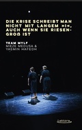 Cover: Die Krise schreibt man nicht langem &raquo;i&laquo;, auch wenn sie riesengro&szlig; ist - Lektora GmbH