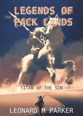 Cover: LEGENDS OF THE PACK LANDS - Leonard m Parker