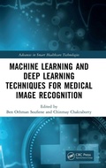 Cover: Machine Learning and Deep Learning Techniques for Medical Image Recognition - CRC Press
