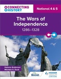 Cover: Connecting History: National 4 & 5 The Wars of Independence, 1286-1328 - Hodder Gibson