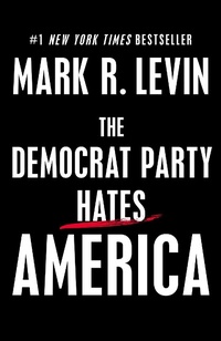 Enlarge image Cover: The Democrat Party Hates America - Threshold Editions