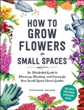 Cover: How to Grow Flowers in Small Spaces - Adams Media Corporation