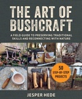 Cover: The Art of Bushcraft - Skyhorse Publishing