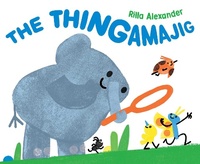 Enlarge image Cover: The Thingamajig - Simon & Schuster Books for Young Readers