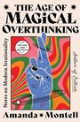 Cover: The Age of Magical Overthinking - Atria/One Signal Publishers