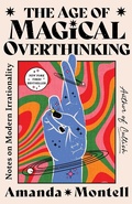 Cover: The Age of Magical Overthinking - Atria/One Signal Publishers