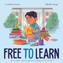 Cover: Free to Learn - Atheneum Books for Young Readers