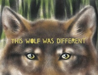 Enlarge image Cover: This Wolf Was Different - Beach Lane Books